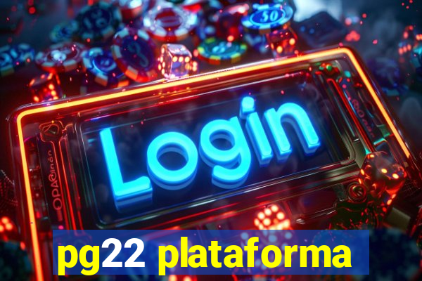 pg22 plataforma